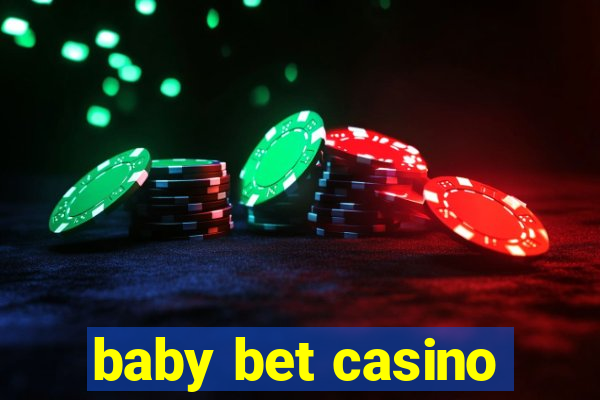 baby bet casino